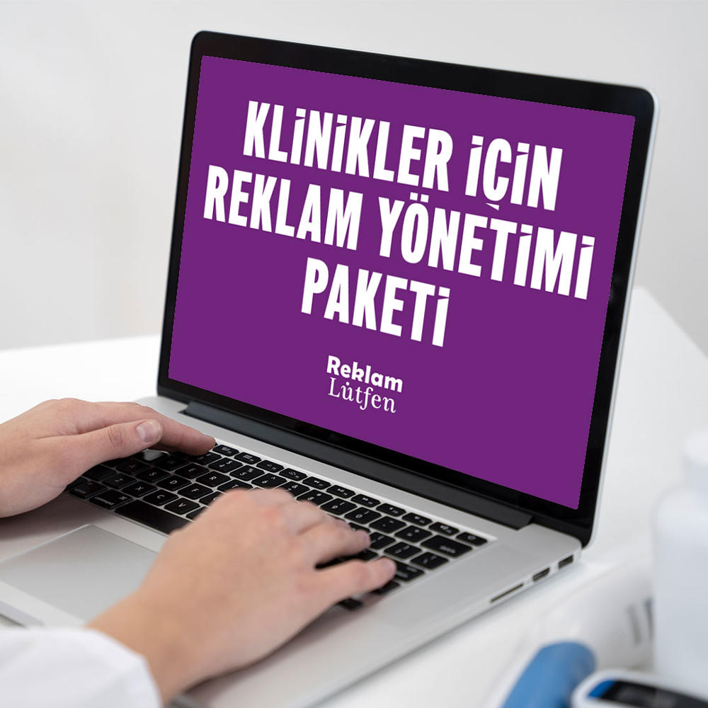 Klinikler İçin Reklam Yönetimi Paketi