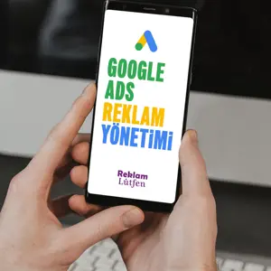 Google Ads Reklam Yönetimi